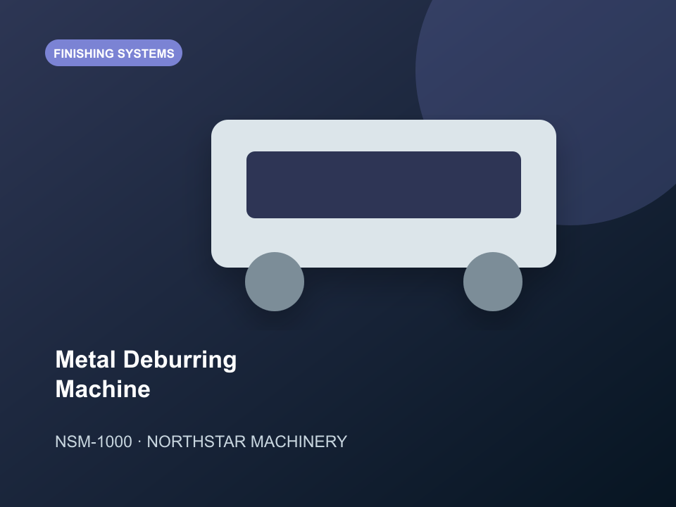 NSM-1000 Metal Deburring Machine industrial machinery
